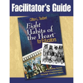 Facilitator's Guide Eight' Habits of the Heart for Educators: Building Strong School Communities Through Timeless Values - Paperback