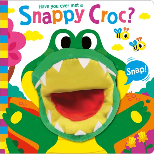 Have You Ever Met a Snappy Croc? - Board Book