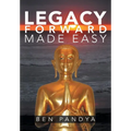 Legacy Forward, Made Easy - Hardcover