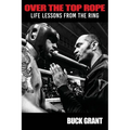 Over The Top Rope: Life Lessons From The Ring - Paperback