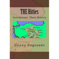 THE Hitties: Inscriptions Their History - Paperback