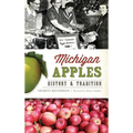 Michigan Apples: History & Tradition - Hardcover