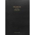 Francis of the Filth - Hardcover