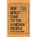 How Music Came to the Ainchan People - Paperback