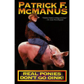 Real Ponies Don't Go Oink! - Paperback