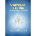 Universal Truths: Unlocking the Secrets of Energy Healing - Paperback