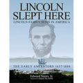 Lincoln Slept Here: Lincoln Family Sites in America - Paperback
