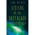 Sisters of the Vast Black - Paperback