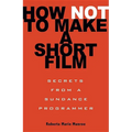 How Not to Make a Short Film - Paperback