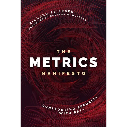 The Metrics Manifesto: Confronting Security with Data - Hardcover