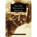 The 1910 Wellington Disaster - Paperback
