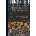 Wild Edible Mushrooms in the Blue Mountains: Resource and Issues - Paperback