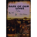 Daze of Our Lives - Paperback