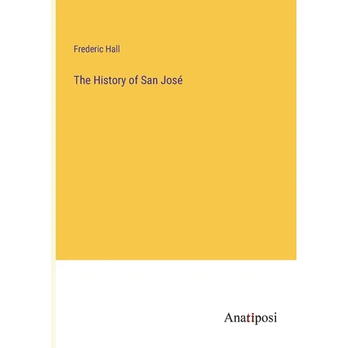 The History of San José - Paperback