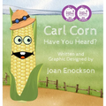 Carl Corn Have You Heard? - Hardcover