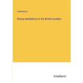 Roman Medallions in the British Grueber - Paperback