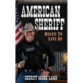 American Sheriff: Rules to Live By - Paperback