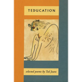 Teducation: Selected Poems - Paperback