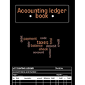 Accounting Ledger Book: A Complete Expense Tracker Notebook, Expense Ledger, Bookkeeping Record Book for Small Business or Personal Use - Ledger Books - Paperback