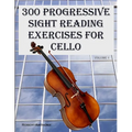 300 Progressive Sight Reading Exercises for Cello - Paperback