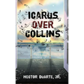 Icarus over Collins - Hardcover