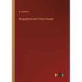 Biographical and Critical Essays - Paperback