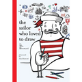 The Sailor Who Loved to Draw - Hardcover