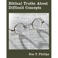 Biblical Truths About Difficult Concepts - Paperback