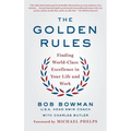 The Golden Rules: Finding World-Class Excellence in Your Life and Work - Paperback