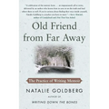 Old Friend from Far Away: The Practice of Writing Memoir - Paperback