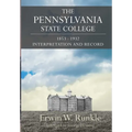 The Pennsylvania State College 1853-1932: Interpretation and Record - Hardcover