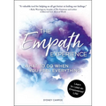 The Empath Experience: What to Do When You Feel Everything - Paperback
