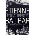 Equaliberty: Political Essays - Paperback