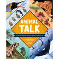 Animal Talk: All the Incredible Ways That Animals Communicate - Hardcover