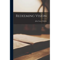 Redeeming Vision - Paperback