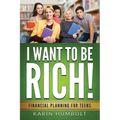 I Want to Be Rich!: Financial Planning For Teens - Paperback