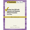 Treating Your Ocd with Exposure and Response (Ritual) Prevention Therapy: Workbook - Paperback