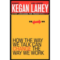 How the Way We Talk Can Change the Way We Work: Seven Languages for Transformation - Paperback