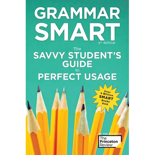 Grammar Smart, 4th Edition: The Savvy Student's Guide to Perfect Usage - Paperback