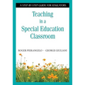 Teaching in a Special Education Classroom: A Step-by-Step Guide for Educators - Paperback