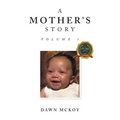 A Mother's Story: Volume 1 - Paperback