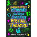 Extreme Improv Ultimate Guide To Creating Virtual Theatre - Paperback
