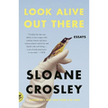Look Alive Out There: Essays - Paperback