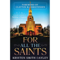 For All the Saints, Hb: Lessons Learned in Building the Kingdom - Hardcover