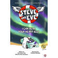 Steve and Eve Save the Planet: I Can Hear Your Heart Beep - Paperback