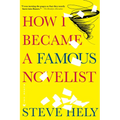 How I Became a Famous Novelist - Paperback
