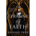 The Tyranny of Faith - Paperback