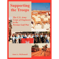Supporting the Troops: The U.S. Army Corps of Engineers in the Persian Gulf War - Paperback