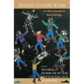 Indigenous Sustainable Wisdom: First-Nation Know-How for Global Flourishing - Paperback