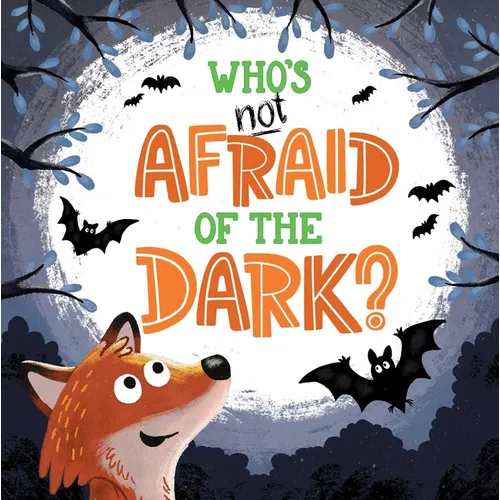 Who's Not Afraid of the Dark?: Padded Board Book - Board Book